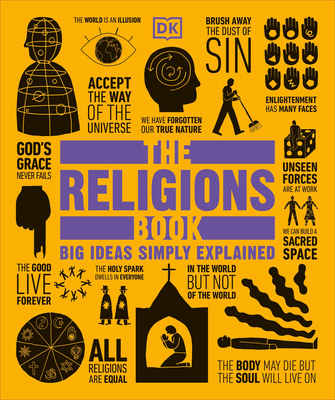 The Religions Book: Big Ideas Simply Explained 1465476466 Book Cover
