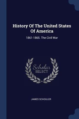 History Of The United States Of America: 1861-1... 1377179982 Book Cover