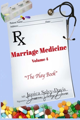 Marriage Medicine Volume 4: The Playbook 1716152917 Book Cover