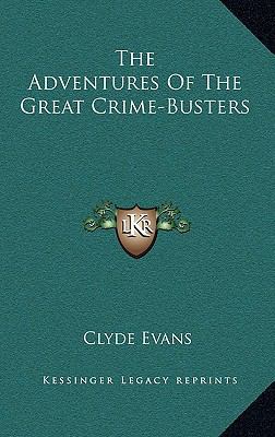 The Adventures of the Great Crime-Busters 1164493914 Book Cover