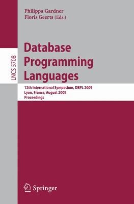 Database Programming Languages: 12th Internatio... 3642037925 Book Cover
