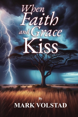 When Faith and Grace Kiss B0DXD8884L Book Cover