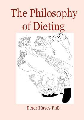 The Philosophy of Dieting 0955881579 Book Cover