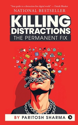 Killing Distractions: The Permanent Fix B0G59G26N6 Book Cover