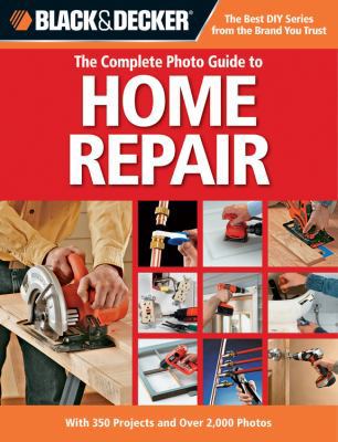 Black & Decker the Complete Photo Guide to Home... 1589235371 Book Cover