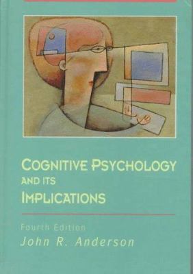 Cognitive Psychology and Its Implications 0716723859 Book Cover