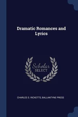 Dramatic Romances and Lyrics 1376766485 Book Cover