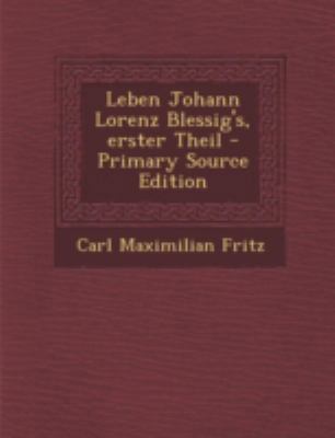 Leben Johann Lorenz Blessig's, Erster Theil [German] 1293484210 Book Cover