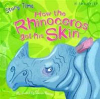 Just So Stories How the Rhinoceros Got His Skin 178617037X Book Cover