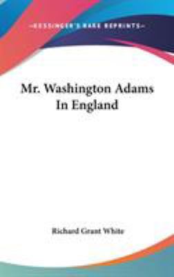 Mr. Washington Adams In England 0548522952 Book Cover