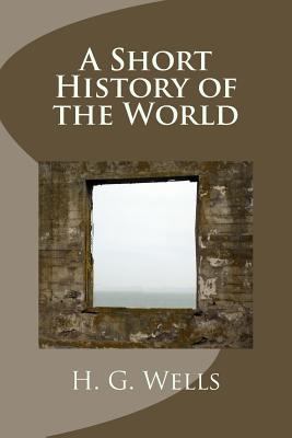 A Short History of the World 1494455641 Book Cover