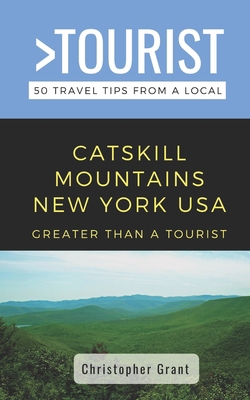 Greater Than a Tourist- Catskill Mountains New ...            Book Cover