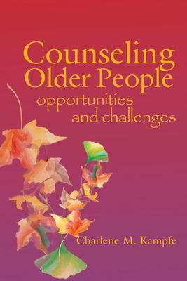Counseling Older People: Opportunities and Chal... 1556203233 Book Cover