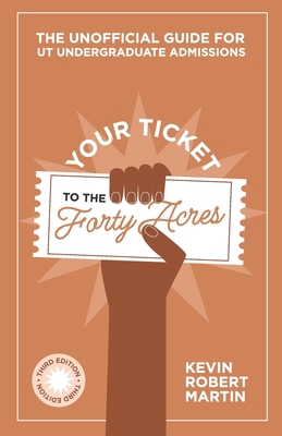 Your Ticket to the Forty Acres: The Unofficial ... 1521850615 Book Cover