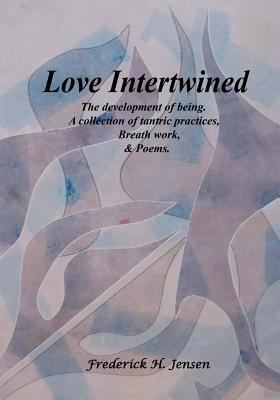 Love Intertwined: The development of being. A c... 1977983022 Book Cover