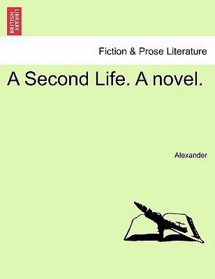 A Second Life. a Novel. 124121297X Book Cover