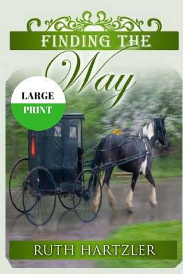 Finding the Way (The Amish Millers Get Married) [Large Print] 1542972612 Book Cover