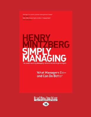 Simply Managing: What Managers Do - And Can Do ... [Large Print] 1459668235 Book Cover