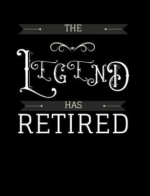 The Legend Has Retired: Funny Quotes and Pun Th... 1073382575 Book Cover