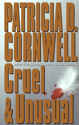 Cruel and Unusual: Scarpetta 4 0684195305 Book Cover