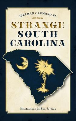 Strange South Carolina 1540202879 Book Cover