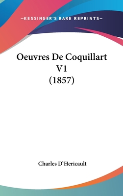 Oeuvres de Coquillart V1 (1857) [French] 1160618151 Book Cover