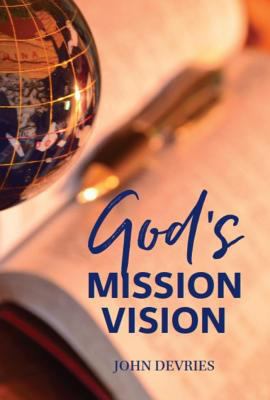God's Mission Vision 0988420279 Book Cover