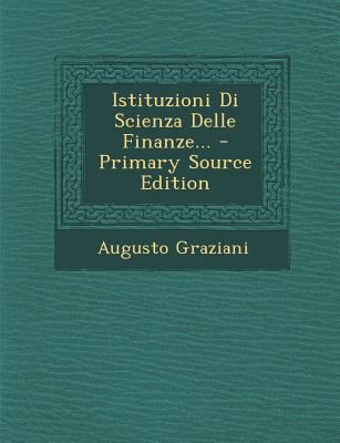 Istituzioni Di Scienza Delle Finanze... [Italian] 1293571830 Book Cover