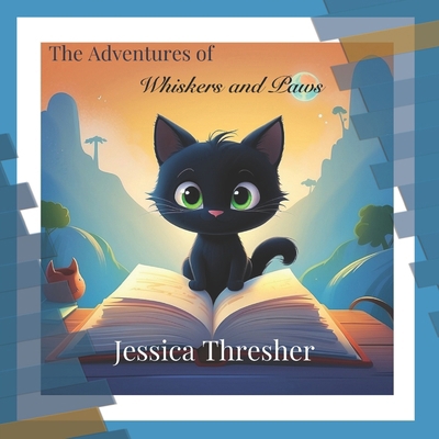 The Adventures of Whiskers and Paws            Book Cover