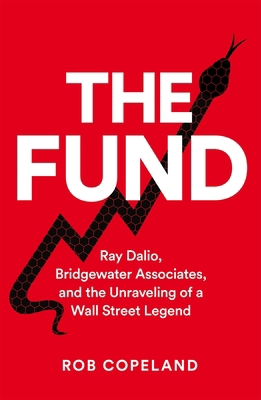 The Fund: Ray Dalio, Bridgewater Associates and... 1529075564 Book Cover
