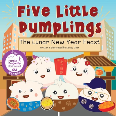 Five Little Dumplings The Lunar New Year Feast B0DBL2MR19 Book Cover