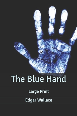 The Blue Hand: Large Print B084QH2HHR Book Cover