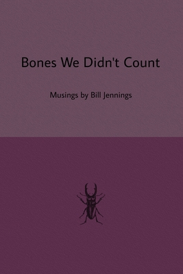 Bones We Didn't Count B09FC9HRJM Book Cover