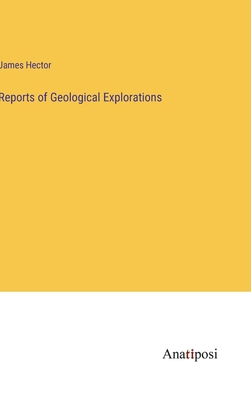 Reports of Geological Explorations 3382113430 Book Cover