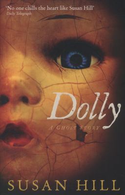 Dolly: A Ghost Story (Susan Hill's Ghost Stories) 1846685753 Book Cover