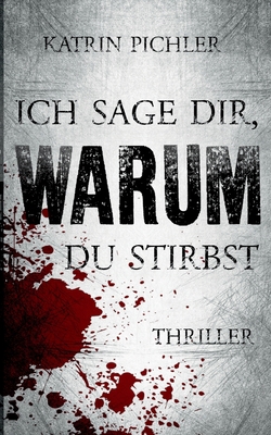 Ich sage dir, warum du stirbst [German] 3754312936 Book Cover