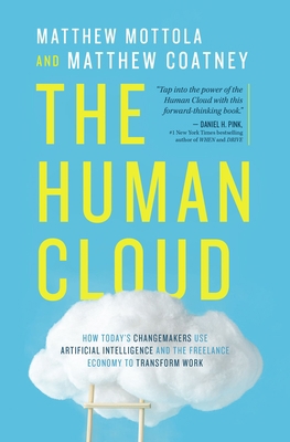 The Human Cloud: How Today's Changemakers Use A... 1400219760 Book Cover