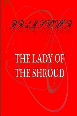 The Lady Of The Shroud 1475260598 Book Cover
