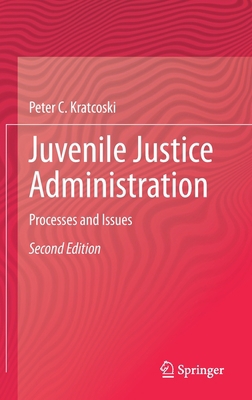 Juvenile Justice Administration: Processes and ... 3031195140 Book Cover