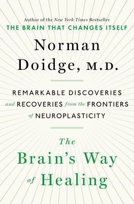 The Brain's Way of Healing: Remarkable Discover... 067002550X Book Cover