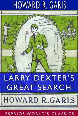 Larry Dexter's Great Search (Esprios Classics) 1714316815 Book Cover