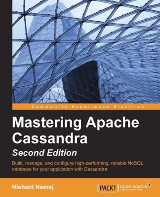 Mastering Apache Cassandra - Second Edition 1784392618 Book Cover