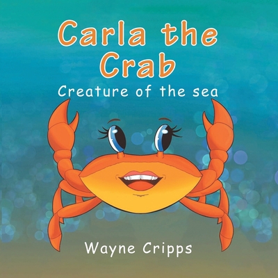 Carla the Crab 196093970X Book Cover