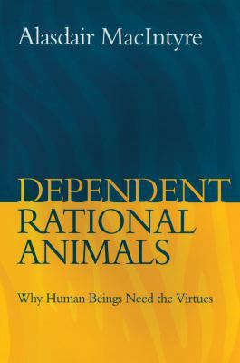 Dependent Rational Animals 0715638602 Book Cover