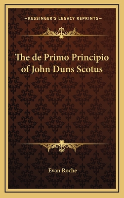 The de Primo Principio of John Duns Scotus 1164481940 Book Cover