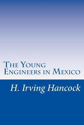The Young Engineers in Mexico 1500581526 Book Cover