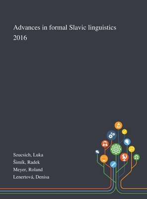 Advances in Formal Slavic Linguistics 2016 1013293010 Book Cover