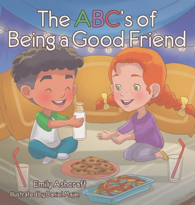 The Abc's Of Being A Good Friend 1664265015 Book Cover