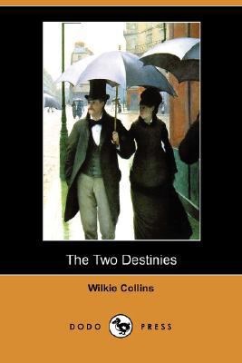 The Two Destinies (Dodo Press) 1406583073 Book Cover