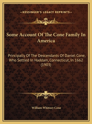 Some Account Of The Cone Family In America: Pri... 1169808573 Book Cover